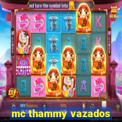 mc thammy vazados